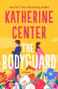 The Bodyguard by Katherine Center Best Books of 2022 No.15 1 22d89d89baed261b2f02dc730ed73d3b