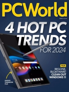 PCWorld - March 2024 English | 108 pages | True PDF | 10.9 MB