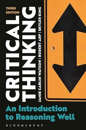 Critical Thinking: An Introduction to Reasoning Well by Jamie Carlin Watson Requirements: .ePUB reader, 6 mb