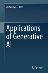 Applications of Generative AI by Zhihan Lyu Requirements: .PDF reader, 21.7 MB