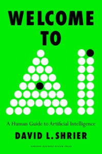 Welcome to AI: A Human Guide to Artificial Intelligence by David L. Shrier Requirements: .ePUB, .PDF reader, 10 MB