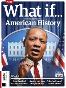 All About History What If... Book of Alternative American History - 2nd Edition 2024 English | 132 pages | True PDF | 89.3 MB