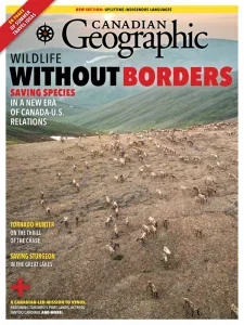 Canadian Geographic - May/June 2025 1 Canadian Geographic - May/June 2025