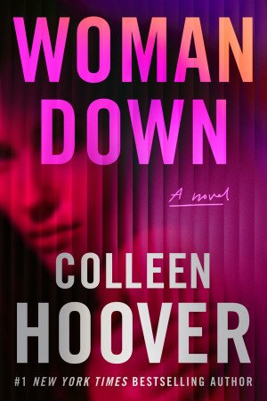 坠落的女人 Woman Down: A Novel EPUB下载 Colleen Hoover 2026 28 坠落的女人 Woman Down: A Novel EPUB下载 Colleen Hoover 2026
