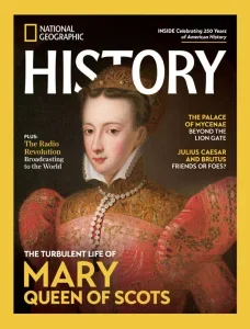 国家地理历史杂志PDF National Geographic History 2026年3/4月刊:苏格兰玛丽女王的动荡人生 14 国家地理历史杂志PDF National Geographic History 2026年3/4月刊:苏格兰玛丽女王的动荡人生