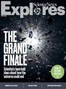 科学新闻探索PDF Science News Explores 2026年3月刊：宇宙将如何谢幕？