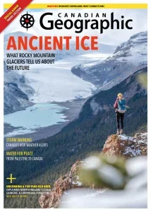 加拿大地理PDF Canadian Geographic 2026年5/6月刊:远古冰川的启示 2 canadian geographic 05 06 2026 downmagaz net