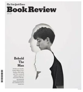 纽约时报书评PDF The New York Times Book Review 2026年4月5日刊:凝视男性身份 3 the new york times book review 04 5 2026 downmagaz net